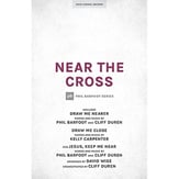 Near the Cross SATB choral sheet music cover